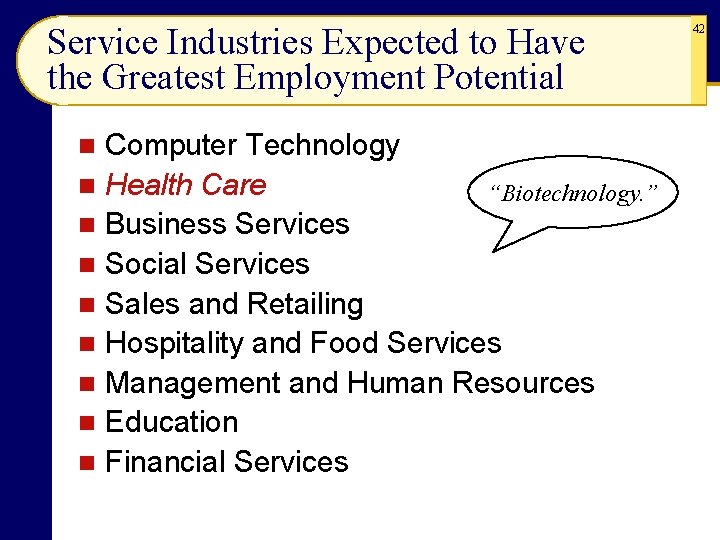 Service Industries Expected to Have the Greatest Employment Potential Computer Technology n Health Care