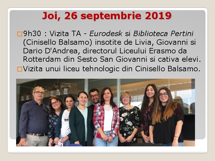 Joi, 26 septembrie 2019 � 9 h 30 : Vizita TA - Eurodesk si