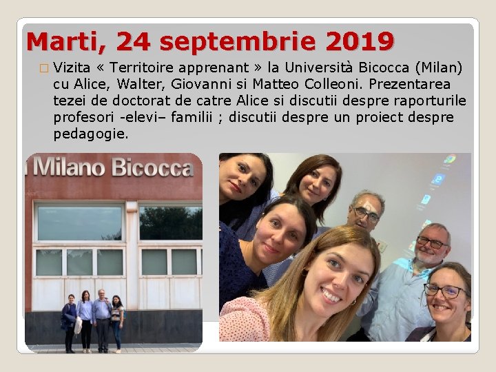 Marti, 24 septembrie 2019 � Vizita « Territoire apprenant » la Università Bicocca (Milan)
