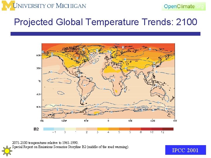 Projected Global Temperature Trends: 2100 2071 -2100 temperatures relative to 1961 -1990. Special Report