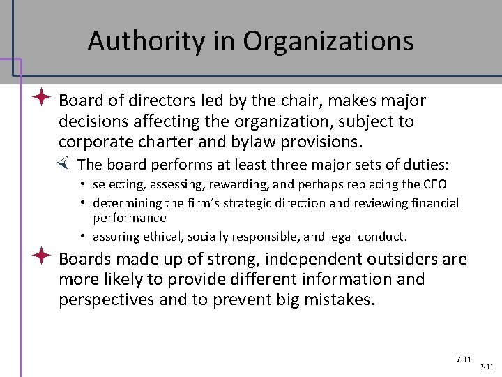 Authority in Organizations ª Board of directors led by the chair, makes major decisions