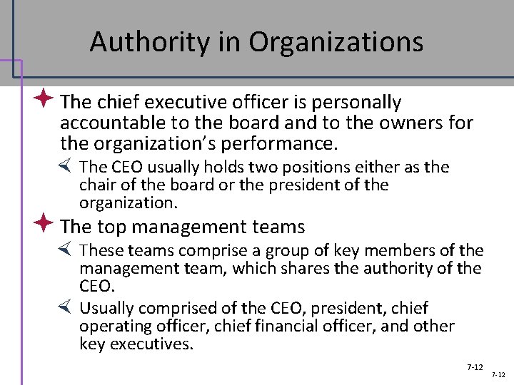 Authority in Organizations ª The chief executive officer is personally accountable to the board