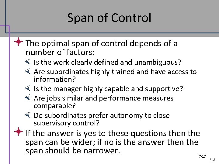 Span of Control ª The optimal span of control depends of a number of
