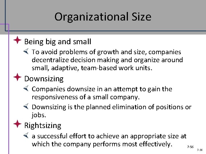 Organizational Size ª Being big and small To avoid problems of growth and size,