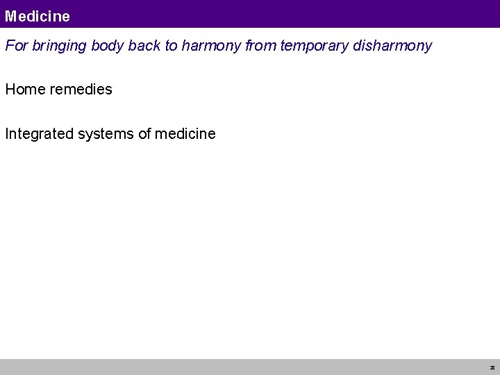 Medicine For bringing body back to harmony from temporary disharmony Home remedies Integrated systems Medicine For bringing body back to harmony from temporary disharmony Home remedies Integrated systems