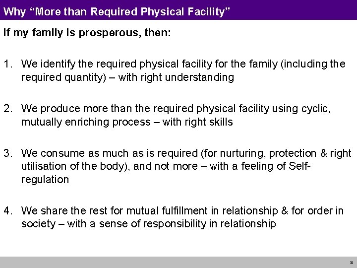 Why “More than Required Physical Facility” If my family is prosperous, then: 1. We Why “More than Required Physical Facility” If my family is prosperous, then: 1. We