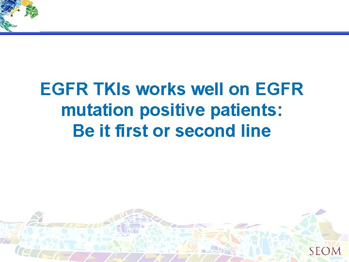 EGFR TKIs works well on EGFR mutation positive patients: Be it first or second