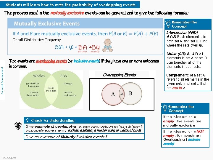 Students will learn how to write the probability of overlapping events. The process used