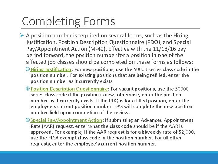 Completing Forms Ø A position number is required on several forms, such as the