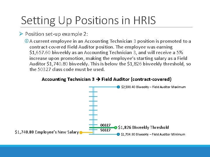 Setting Up Positions in HRIS Ø Position set-up example 2: A current employee in