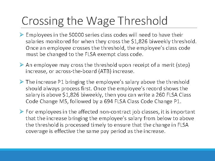 Crossing the Wage Threshold Ø Employees in the 50000 series class codes will need