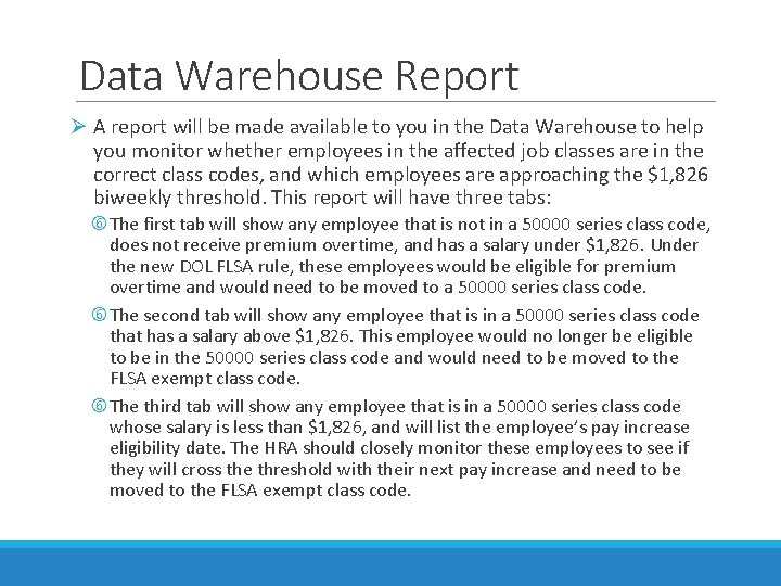 Data Warehouse Report Ø A report will be made available to you in the