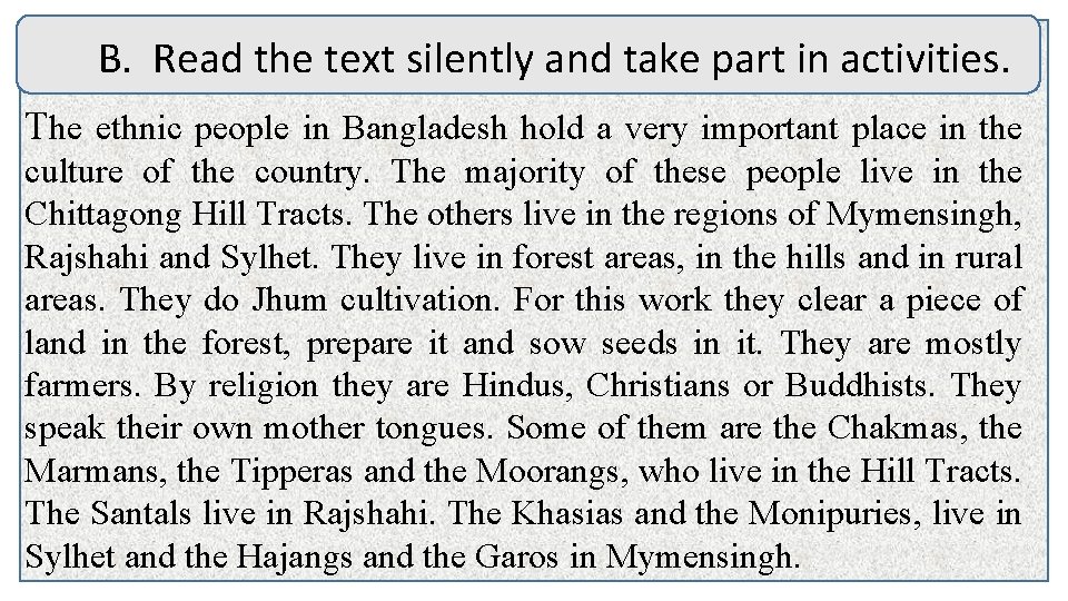 B. Read the text silently and take part in activities. The ethnic people in
