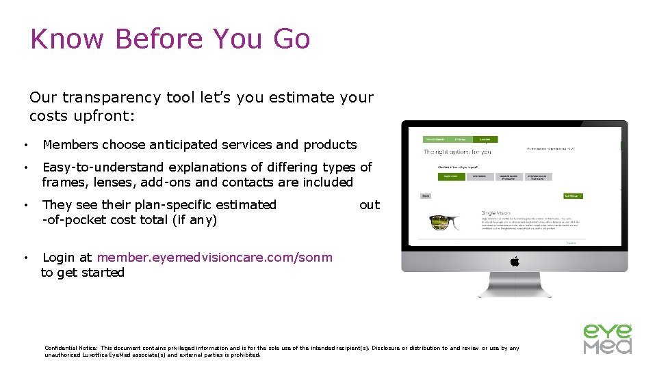 Know Before You Go Our transparency tool let’s you estimate your costs upfront: •