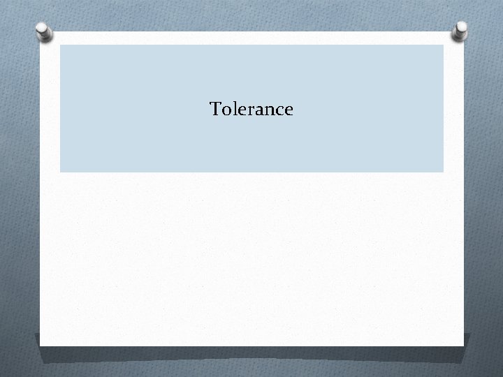 Tolerance 