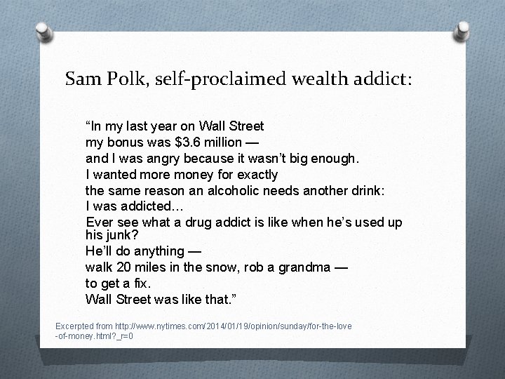 Sam Polk, self-proclaimed wealth addict: “In my last year on Wall Street my bonus