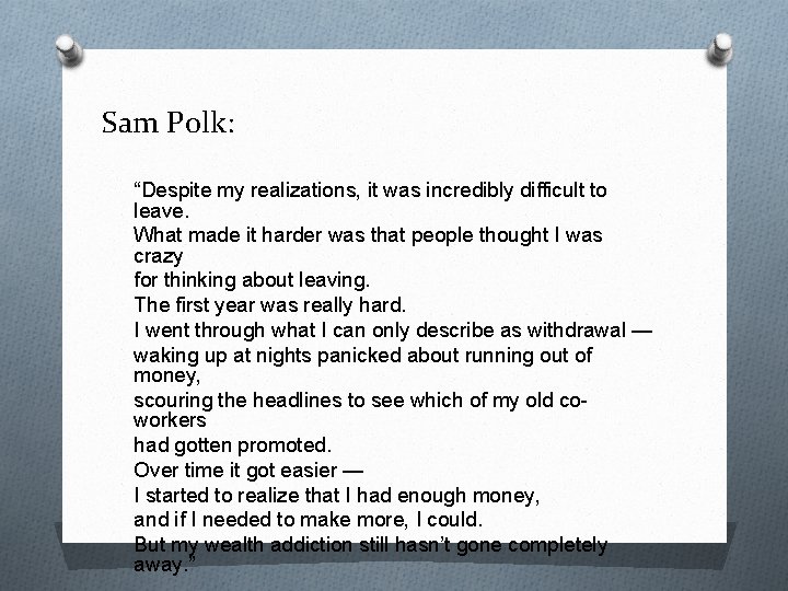 Sam Polk: “Despite my realizations, it was incredibly difficult to leave. What made it