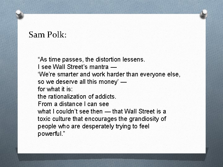 Sam Polk: “As time passes, the distortion lessens. I see Wall Street’s mantra —