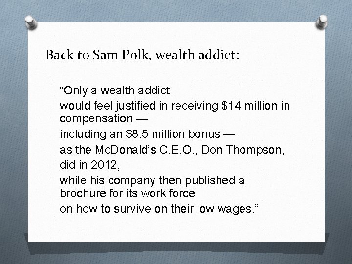 Back to Sam Polk, wealth addict: “Only a wealth addict would feel justified in