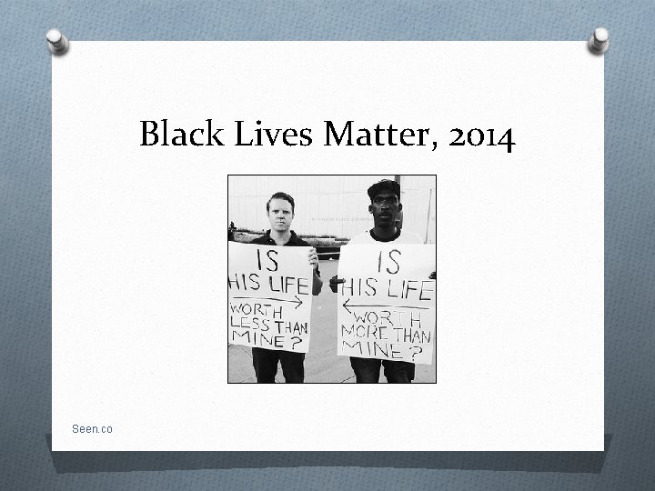 Black Lives Matter, 2014 Seen. co 