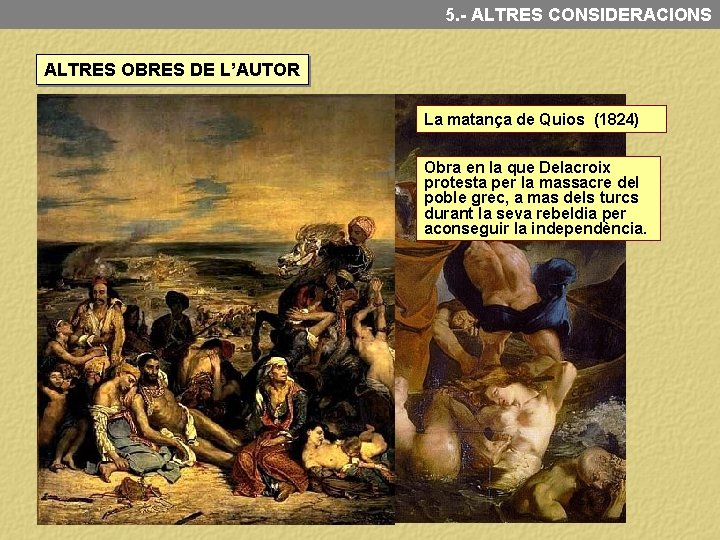 5. - ALTRES CONSIDERACIONS ALTRES OBRES DE L’AUTOR Barca de de Dante (1822) La