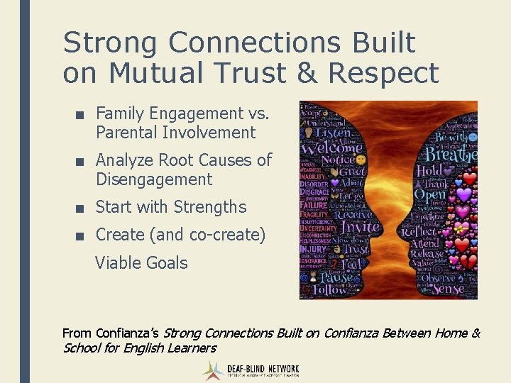 Strong Connections Built on Mutual Trust & Respect ■ Family Engagement vs. Parental Involvement