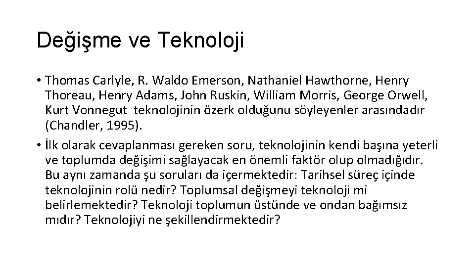 Değişme ve Teknoloji • Thomas Carlyle, R. Waldo Emerson, Nathaniel Hawthorne, Henry Thoreau, Henry