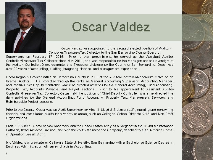 Oscar Valdez was appointed to the vacated elected position of Auditor. Controller/Treasurer/Tax Collector by