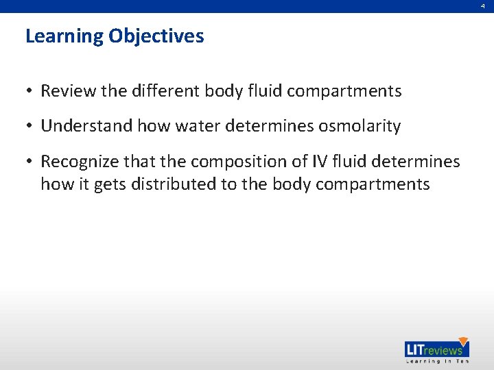 4 Learning Objectives • Review the different body fluid compartments • Understand how water