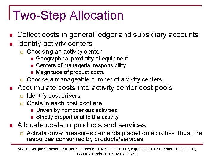 Two-Step Allocation n n Collect costs in general ledger and subsidiary accounts Identify activity