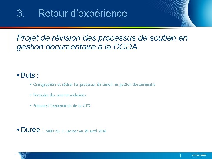 3. Retour d’expérience Projet de révision des processus de soutien en gestion documentaire à