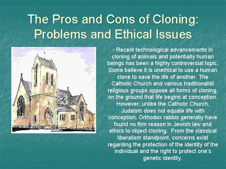 The Pros and Cons of Cloning: Problems and Ethical Issues - Recent technological advancements