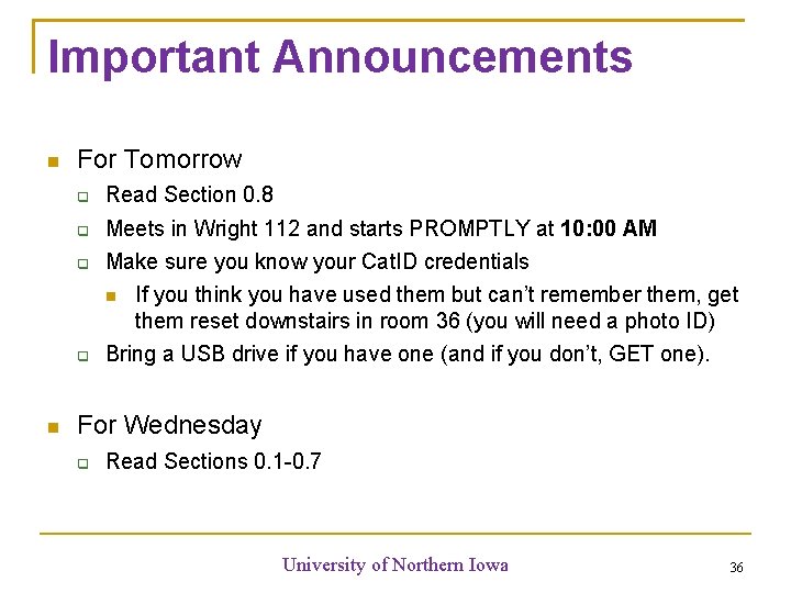 Important Announcements For Tomorrow Read Section 0. 8 Meets in Wright 112 and starts Important Announcements For Tomorrow Read Section 0. 8 Meets in Wright 112 and starts