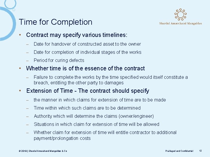 Time for Completion • Contract may specify various timelines: ‒ Date for handover of