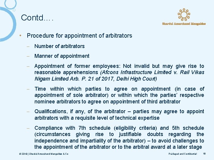 Contd…. • Procedure for appointment of arbitrators ‒ Number of arbitrators ‒ Manner of