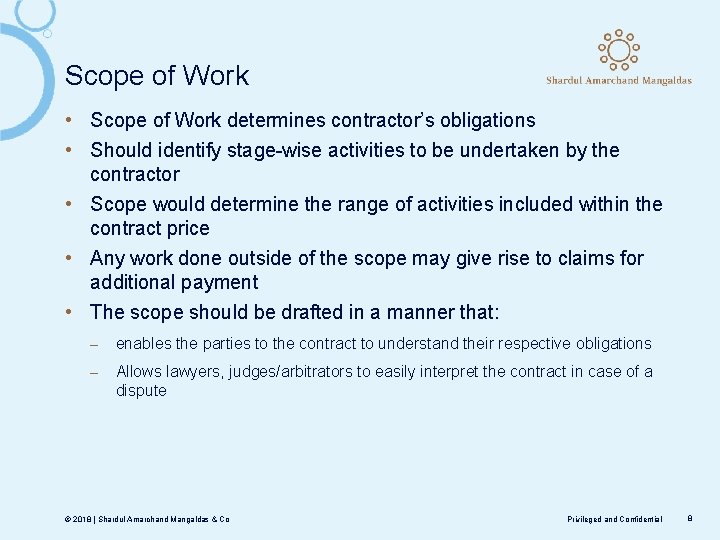 Scope of Work • Scope of Work determines contractor’s obligations • Should identify stage-wise