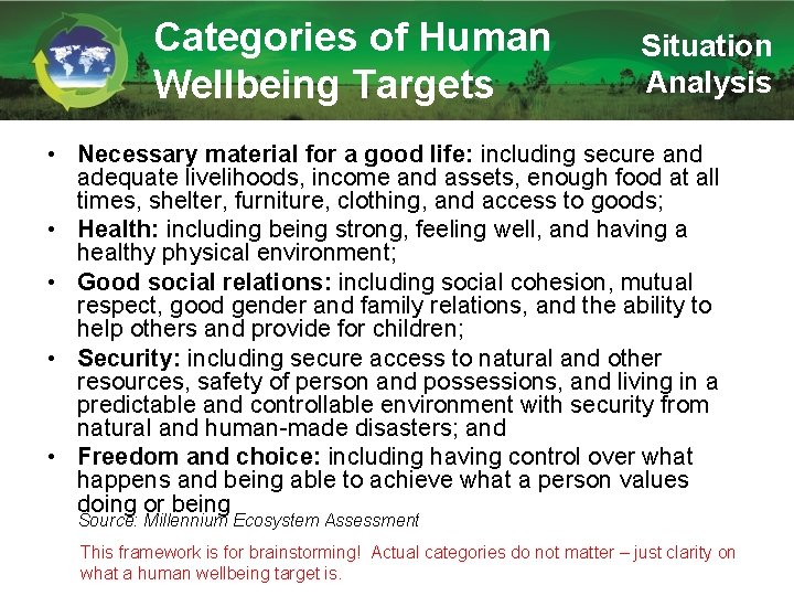 Categories of Human Wellbeing Targets Situation Analysis • Necessary material for a good life: