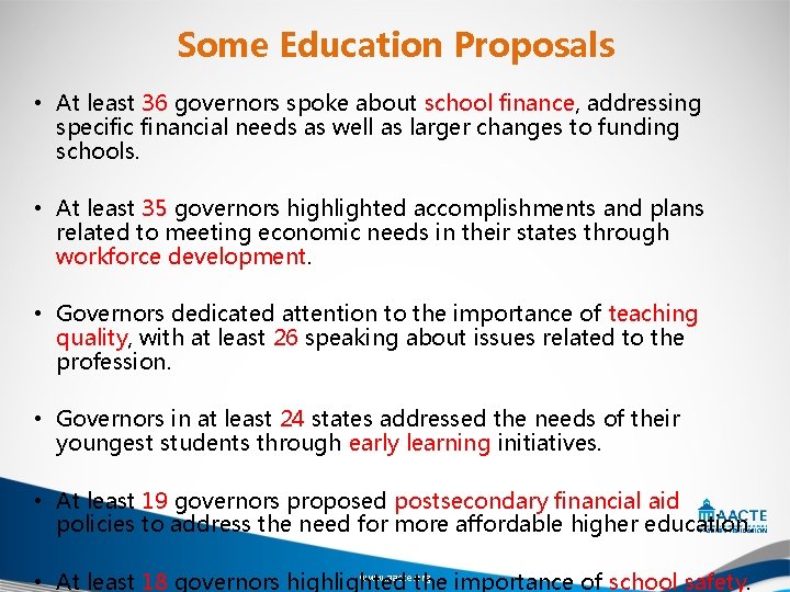 Some Education Proposals • At least 36 governors spoke about school finance, addressing specific