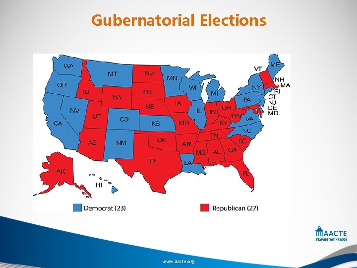 Gubernatorial Elections www. aacte. org 