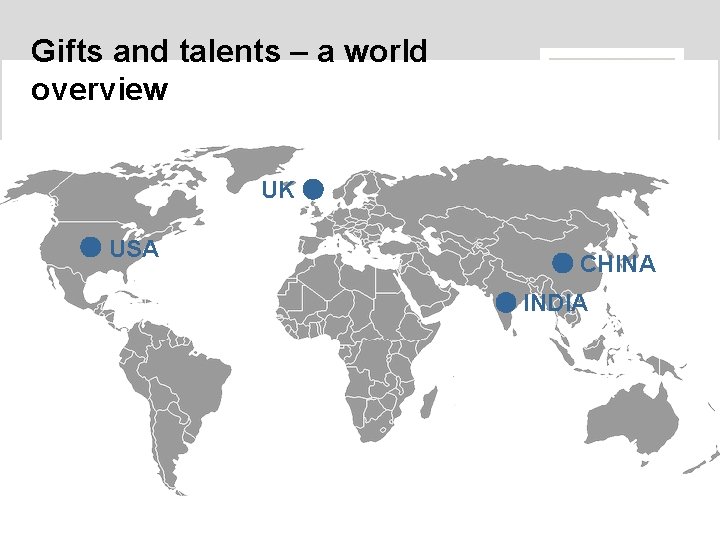 Gifts and talents – a world overview UK USA CHINA INDIA 