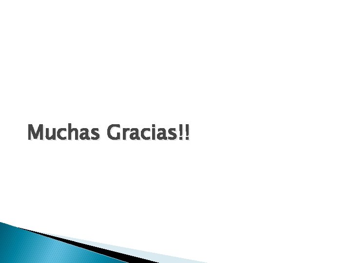 Muchas Gracias!! 