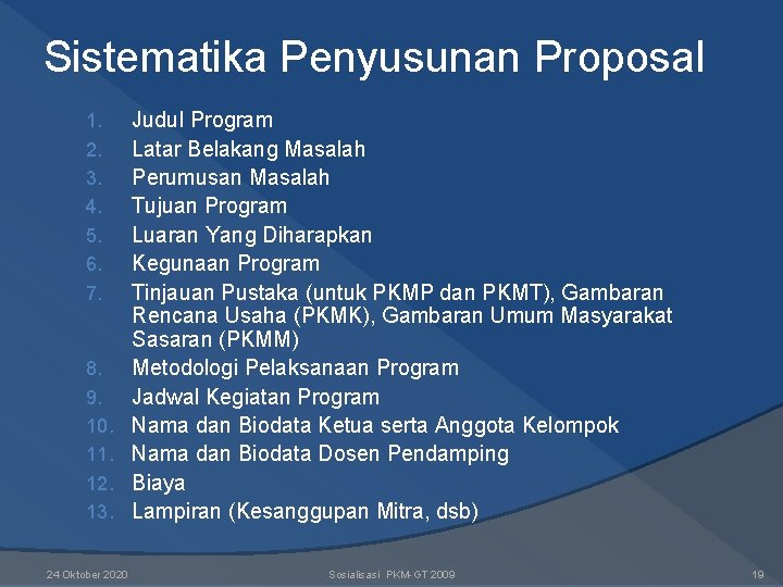 Sistematika Penyusunan Proposal 1. 2. 3. 4. 5. 6. 7. 8. 9. 10. 11. Sistematika Penyusunan Proposal 1. 2. 3. 4. 5. 6. 7. 8. 9. 10. 11.