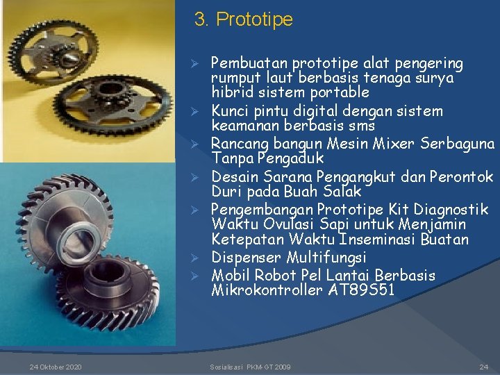 3. Prototipe Ø Ø Ø Ø 24 Oktober 2020 Pembuatan prototipe alat pengering rumput 3. Prototipe Ø Ø Ø Ø 24 Oktober 2020 Pembuatan prototipe alat pengering rumput