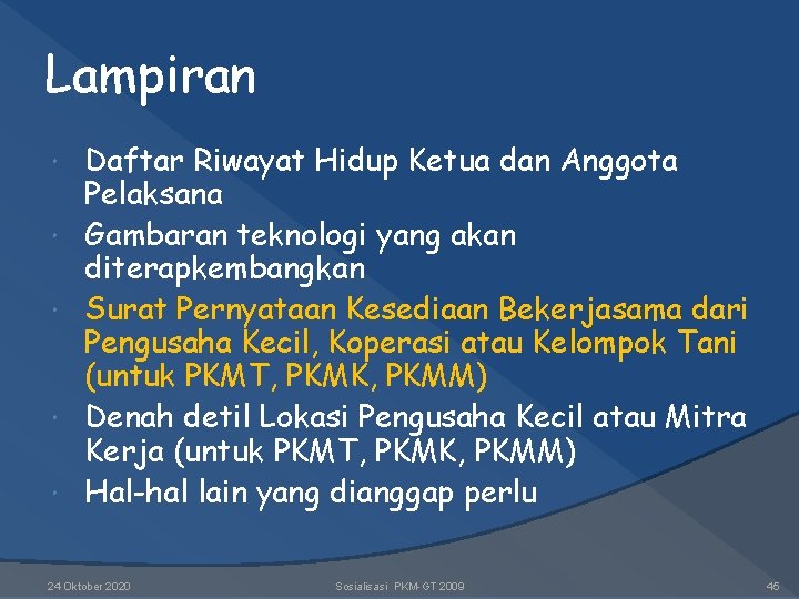 Lampiran Daftar Riwayat Hidup Ketua dan Anggota Pelaksana Gambaran teknologi yang akan diterapkembangkan Surat Lampiran Daftar Riwayat Hidup Ketua dan Anggota Pelaksana Gambaran teknologi yang akan diterapkembangkan Surat