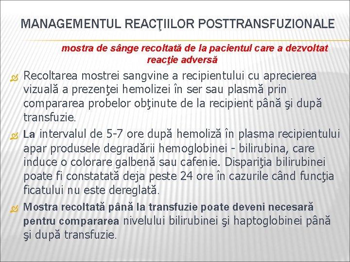 MANAGEMENTUL REACŢIILOR POSTTRANSFUZIONALE mostra de sânge recoltată de la pacientul care a dezvoltat reacţie