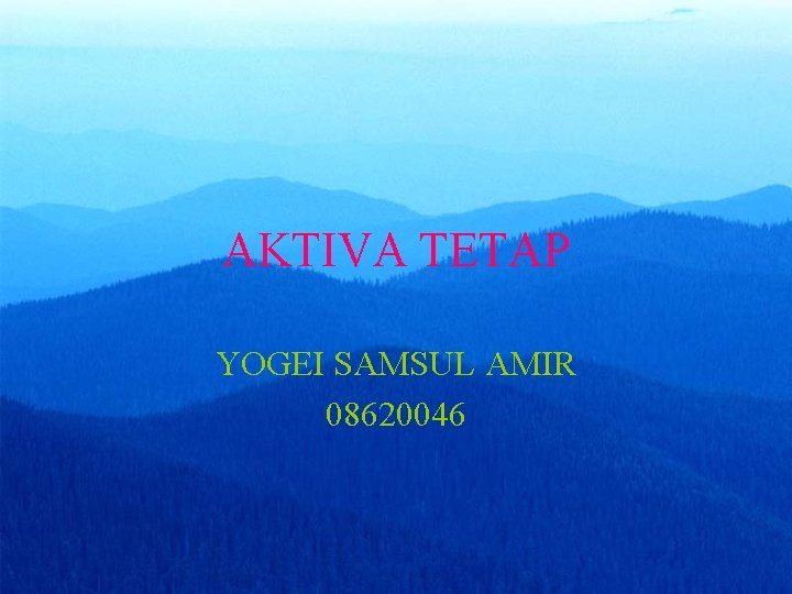 AKTIVA TETAP YOGEI SAMSUL AMIR 08620046 