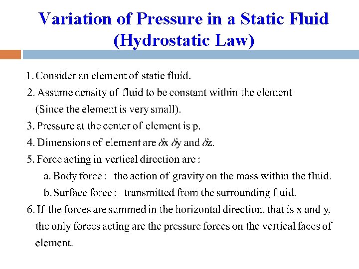 Variation of Pressure in a Static Fluid (Hydrostatic Law) 