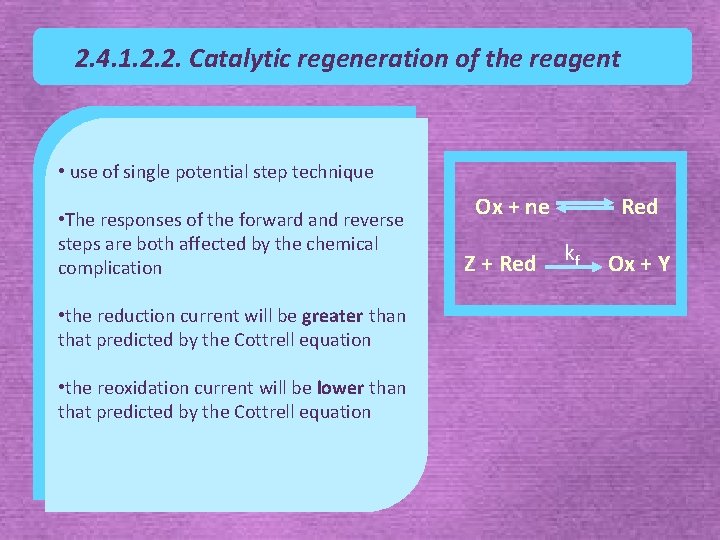 2. 4. 1. 2. 2. Catalytic regeneration of the reagent • use of single 2. 4. 1. 2. 2. Catalytic regeneration of the reagent • use of single