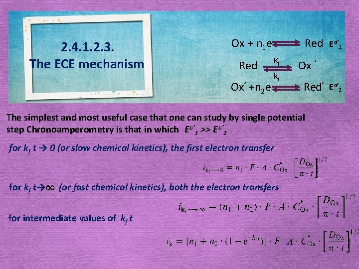 2. 4. 1. 2. 3. The ECE mechanism Ox + n 1 e Red 2. 4. 1. 2. 3. The ECE mechanism Ox + n 1 e Red