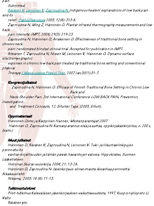 pain Submitted. Räsänen V, Leinonen V, Zaproudina N. Indigenous healers' explanations of low back